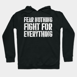 Fear Nothing Hoodie